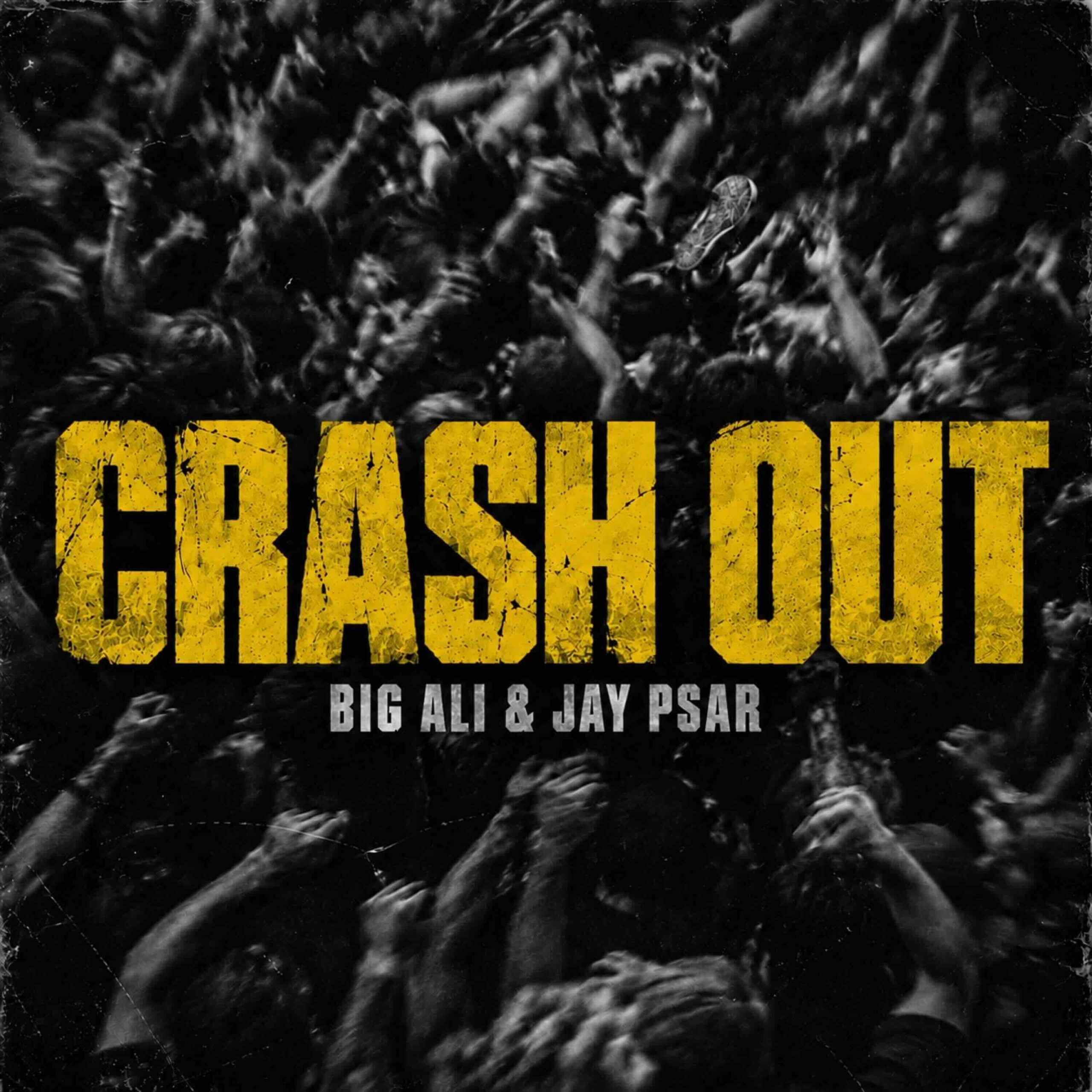 Big Ali and Jay Psar Keep the Energy Moving with “Crash Out”